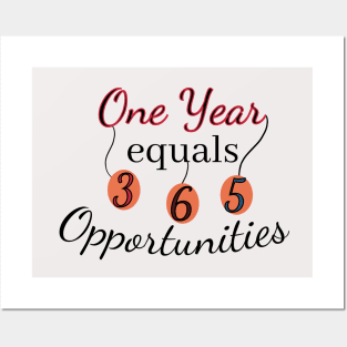 One year equals 365 Opportunities Posters and Art